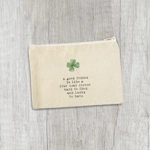 A Good Friend - St. Patrick's Day Canvas Zipper Pouch