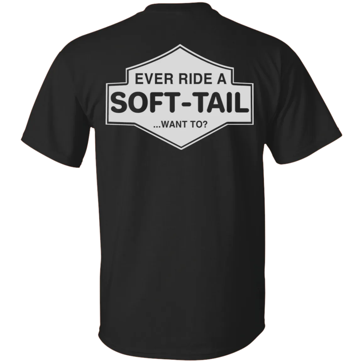 Ever Ride A Soft Tail Shirt