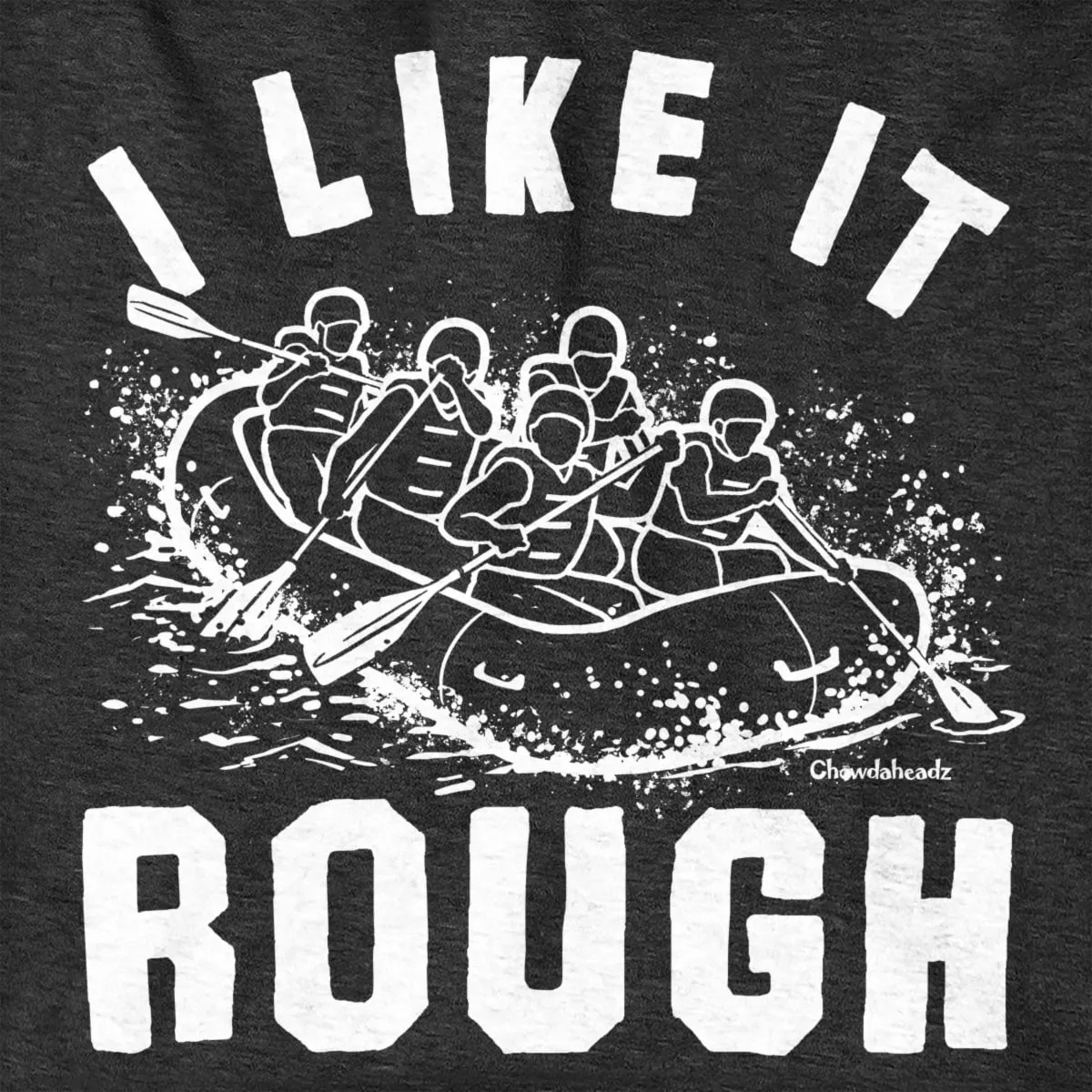 I Like It Rough Rafting Hoodie