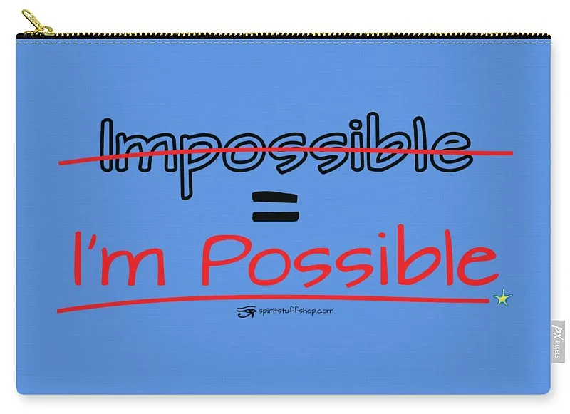 Impossible Equals I Am Possible - Carry-All Pouch