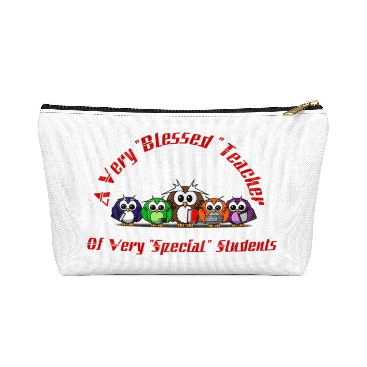 "Blessed Owl Teacher" Red Letters Accessory Pouch w T-bottom