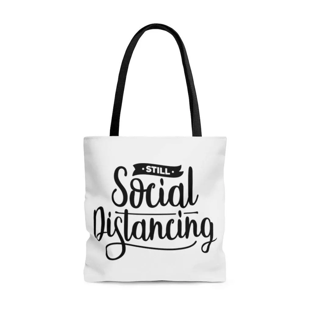 Still Social Distancing Tote Bag